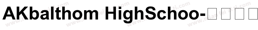 AKbalthom HighSchoo字体转换